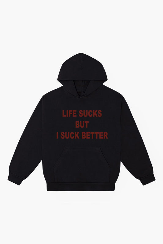 Худі Life Sucks But I Suck Better