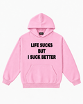 Худі Life sucks but